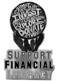SUPPORT FINANCIAL LITERACY BUDGET SAVE PLAN INVEST PROTECT SHARE EXPLORE DONATE STUDY % $ ¢ logo