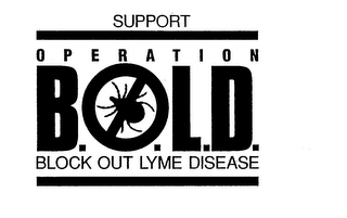 SUPPORT OPERATION B.O.L.D. BLOCK OUT LYME DISEASE logo