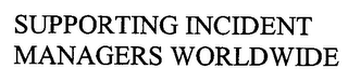 SUPPORTING INCIDENT MANAGERS WORLDWIDE logo