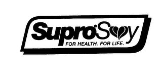 SUPRO SOY FOR HEALTH. FOR LIFE logo