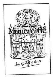 SUR ESPERANCE SIR IAIN'S SPECIAL MONCREIFFE IAIN MONCREIFFE OF THAT ILK logo