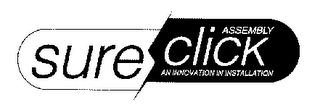 SURE CLICK ASSEMBLY AN INNOVATION IN INSTALLATION logo