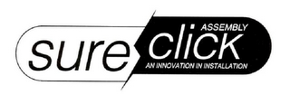 SURE CLICK ASSEMBLY AN INNOVATION IN INSTALLATION logo