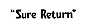 "SURE RETURN"