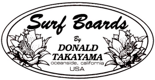SURF BOARDS BY DONALD TAKAYAMA OCEANSIDE, CALIFORNIA USA logo