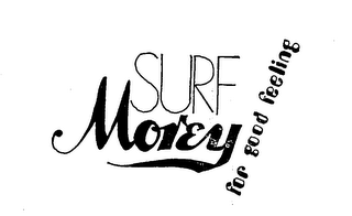 SURF MOREY FOR GOOD FEELING logo