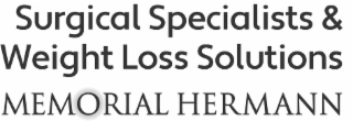 SURGICAL SPECIALISTS & WEIGHT LOSS SOLUTIONS MEMORIAL HERMANN