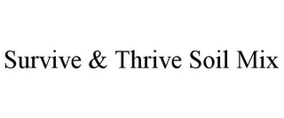 SURVIVE & THRIVE SOIL MIX logo