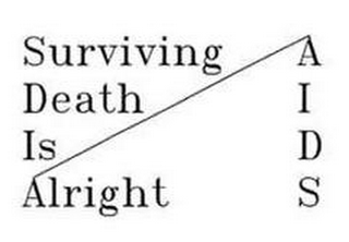 SURVIVING DEATH IS ALRIGHT A I D S logo
