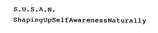 S.U.S.A.N. SHAPINGUPSELFAWARENESSNATURALLY logo