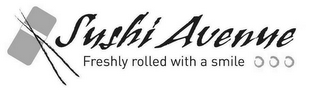SUSHI AVENUE FRESHLY ROLLED WITH A SMILE OOO logo