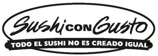 SUSHI CON GUSTO TODO EL SUSHI NO ES CREADO IGUAL logo