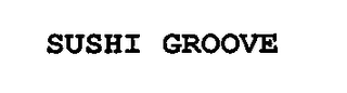 SUSHI GROOVE logo