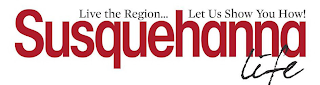 SUSQUEHANNA LIFE LIVE THE REGION...LET US SHOW YOU HOW! logo