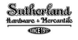 SUTHERLAND HARDWARE & MERCANTILE SINCE 1917 logo