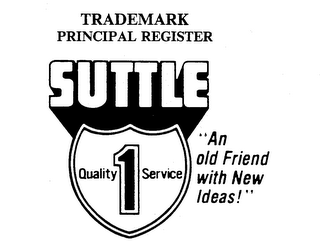 SUTTLE QUALITY 1 SERVICE "AN OLD FRIEND WITH NEW IDEAS!" logo