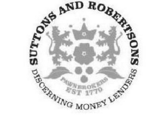 SUTTONS AND ROBERTSONS DISCERNING MONEY LENDERS PAWNBROKERS EST 1770 logo