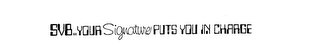 SVB YOUR SIGNATURE PUTS YOU IN CHARGE logo