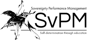 SVPM SOVEREIGNTY PERFORMANCE MANAGEMENTSELF-DETERMINATION THROUGH EDUCATION logo