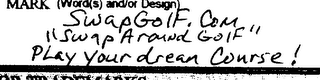 SWAMPGOLF.COM "SWAP AROUND GOLF" PLAY YOUR DREAM COURSE! logo