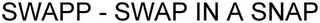 SWAPP - SWAP IN A SNAP logo