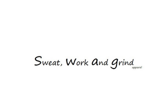 SWEAT, WORK AND GRIND APPAREL logo