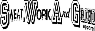SWEAT, WORK AND GRIND APPAREL logo