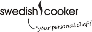 SWEDISH COOKER "YOUR PERSONAL CHEF!" logo