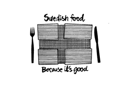 SWEDISH FOOD BECAUSE IT'S GOOD logo