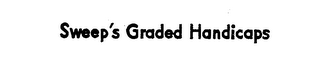 SWEEP'S GRADED HANDICAPS