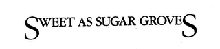 SWEET AS SUGAR GROVES logo