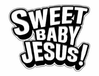 SWEET BABY JESUS!