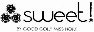 SWEET! BY GOOD GOLLY MISS HOLLY logo
