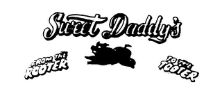 SWEET DADDY'S FROM THE ROOTER TO THE TOOTER logo