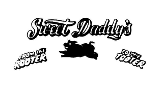 SWEET DADDY'S FROM THE ROOTER TO THE TOOTER logo
