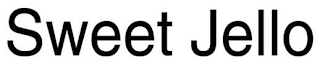 SWEET JELLO