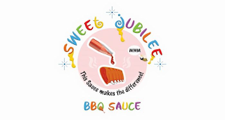SWEET JUBILEE BBQ SAUCE THIS SAUCE MAKES THE DIFFERENCE! MMM logo