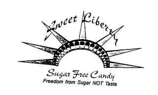 SWEET LIBERTY SUGAR FREE CANDY FREEDOM FROM SUGAR NOT TASTE logo