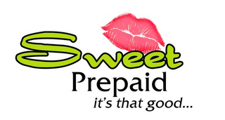 SWEET PREPAID IT'S THAT GOOD... logo