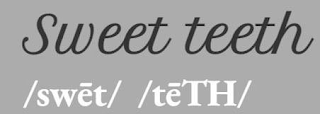 SWEET TEETH /SWET/ /TETH/ logo