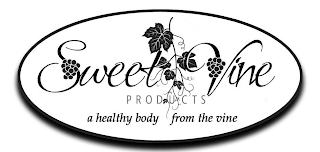 SWEET VINE PRODUCTS A HEALTHY BODY FROM THE VINE logo