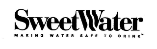 SWEET WATER MAKING WATER SAFE TO DRINK logo