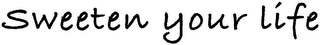 SWEETEN YOUR LIFE logo