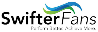 SWIFTER FANS PERFORM BETTER. ACHIEVE MORE. logo