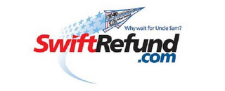 SWIFTREFUND.COM WHY WAIT FOR UNCLE SAM? logo