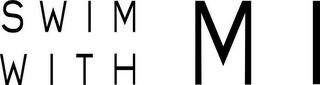SWIM WITH MI logo
