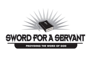SWORD FOR A SERVANT PROVIDING THE WORD OF GOD logo