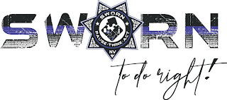 SWORN TO DO RIGHT!  PAUSE THINK ACT NV logo