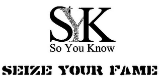 SYK SO YOU KNOW SEIZE YOUR FAME logo