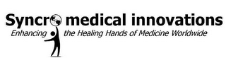 SYNCRO MEDICAL INNOVATIONS ENHANCING THE HEALING HANDS OF MEDICINE WORLDWIDE logo